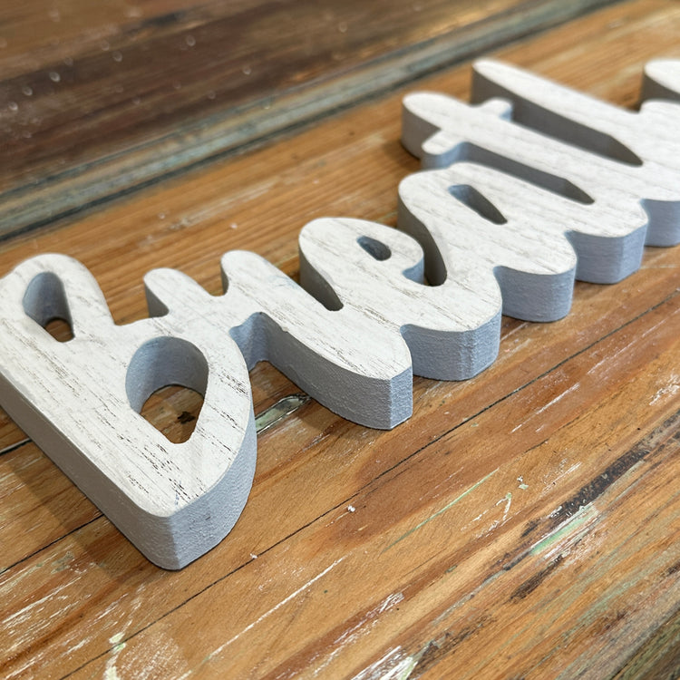 Rustic Wooden "Breathe" Tabletop Sign