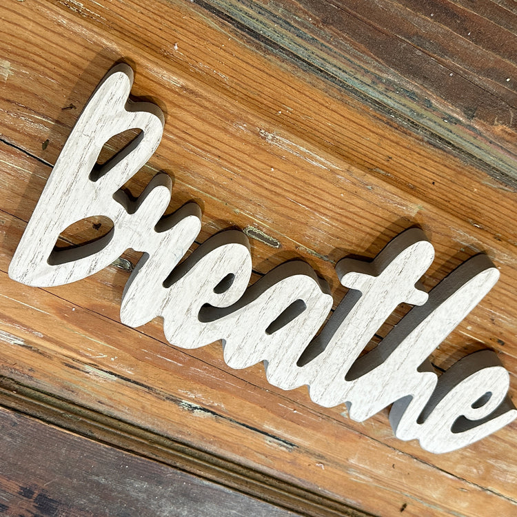 Rustic Wooden "Breathe" Tabletop Sign