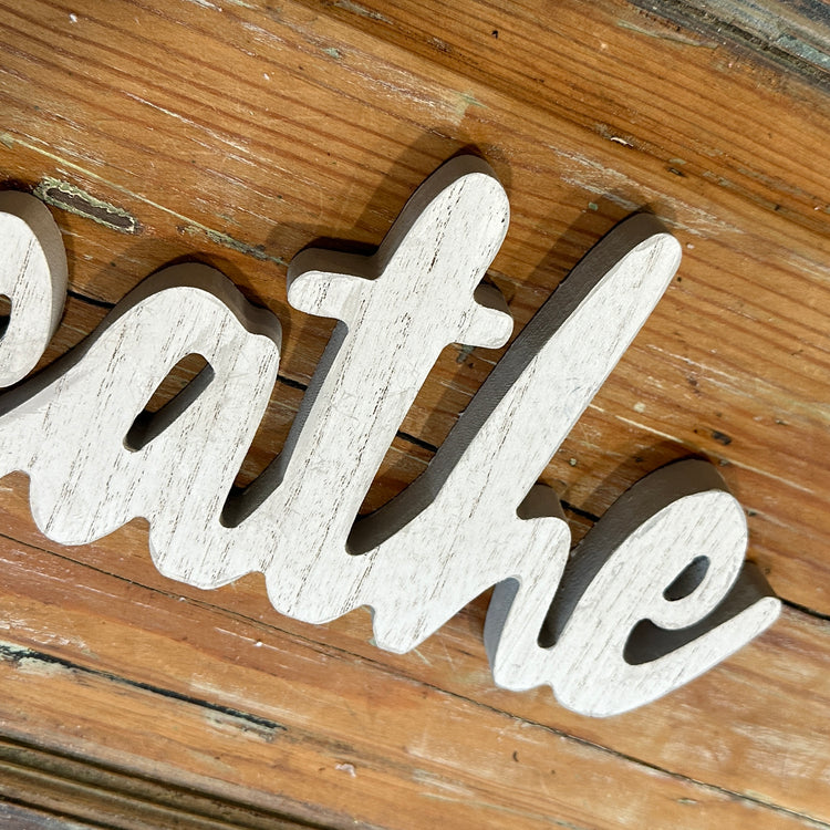 Rustic Wooden "Breathe" Tabletop Sign