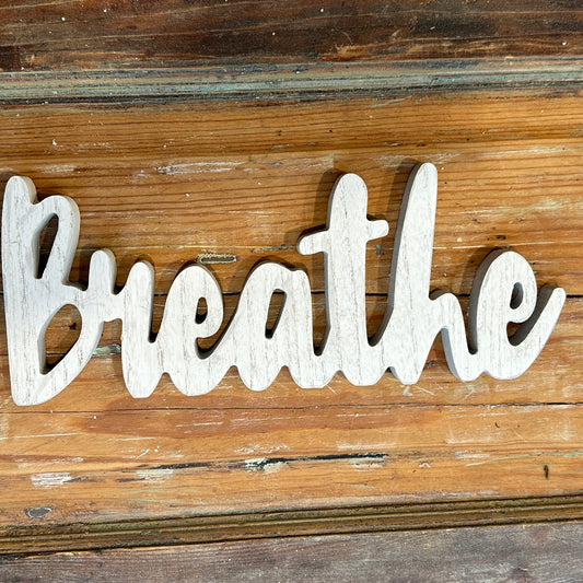 Rustic Wooden "Breathe" Tabletop Sign